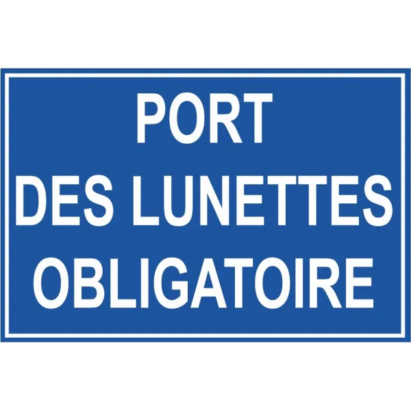 Port des lunettes obligatoire-Obligation-Panneaux Signalétiques