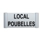 Plaque de porte Alu "LOCAL POUBELLES"