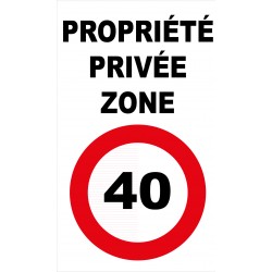 Panneau propriété privée zone 40km/h
