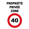 Propriété privée zone 40km/h-Panneau attention Danger-Panneaux Signalétiques