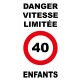 Panneau danger vitesse limitée 40km/h enfants