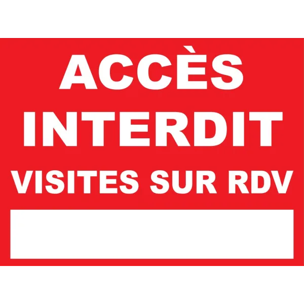 Panneau accès interdit visites sur rdv-Panneau accès interdit-Panneaux Signalétiques