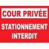 Cour privée stationnement interdit-Panneau propriété privée-Panneaux Signalétiques