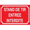 Stand de tir entrée interdite-Panneau chasse interdite-Panneaux Signalétiques