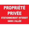 Propriété privée stationnement interdit dans l'allée-Panneau propriété privée-Panneaux Signalétiques