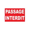 Passage interdit-Panneau accès interdit-Panneaux Signalétiques