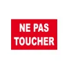 Ne pas toucher-Interdiction-Panneaux Signalétiques