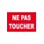 Ne pas toucher-Interdiction-Panneaux Signalétiques
