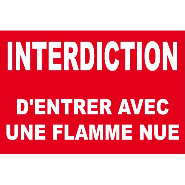 Interdiction d'entrer avec une flamme nue-Interdiction-Panneaux Signalétiques