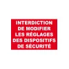 Interdiction de modifier les réglages des dispositifs de sécurité-Interdiction-Panneaux Signalétiques