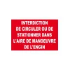 interdiction de circuler ou de stationner dans l'aire de manoeuvre de l'engin-Interdiction-Panneaux Signalétiques