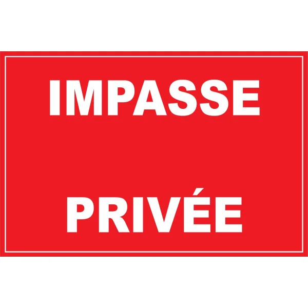 Impasse privée-Panneau propriété privée-Panneaux Signalétiques