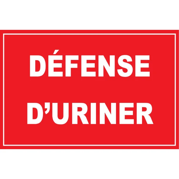 Défense d'uriner-Interdiction-Panneaux Signalétiques