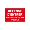 Défense d'entrer sans autorisation spéciale-Panneau accès interdit-Panneaux Signalétiques