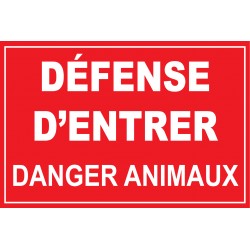 Défense d'entrer danger animaux