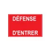 Défense d'entrer-Panneau accès interdit-Panneaux Signalétiques