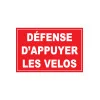 Défense d'appuyer les vélos-Interdiction-Panneaux Signalétiques