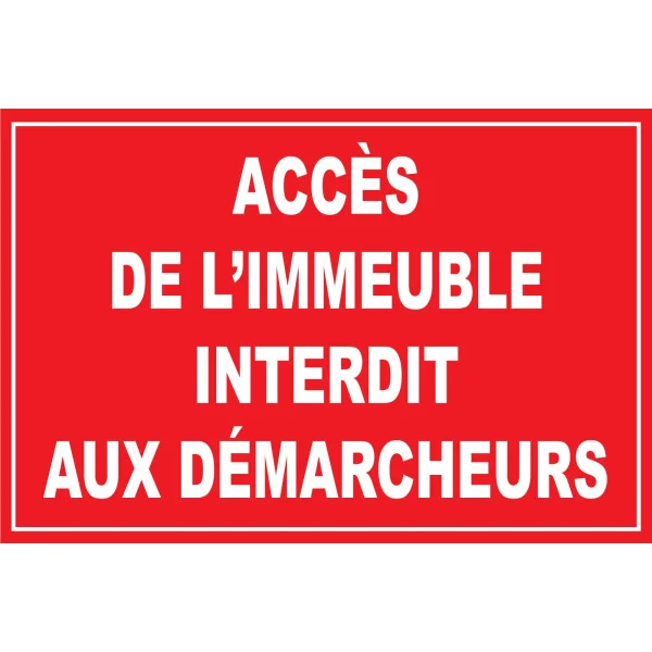 Accès de l'immeuble interdit aux démarcheurs-Panneau accès interdit-Panneaux Signalétiques