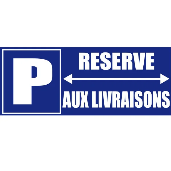 Parking réservé aux livraisons-Panneau parking-Panneaux Signalétiques
