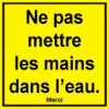 Panneau "Ne pas mettre les mains dans l'eau"-Interdiction-Panneaux Signalétiques