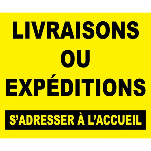 Panneau livraison ou expédition s'adresser à l'accueil-Panneau parking-Panneaux Signalétiques