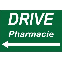 Panneau "Drive pharmacie à gauche"
