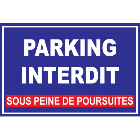 Panneau "Parking interdit sous peine de poursuites"
