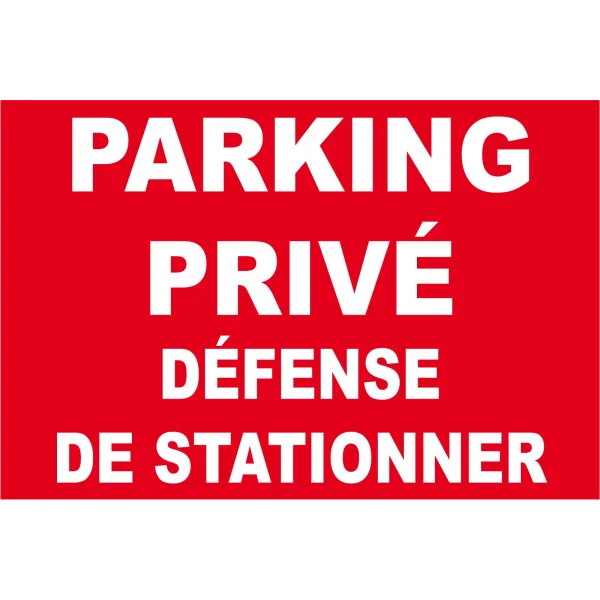 Panneau parking privé défense de stationner-Panneau parking-Panneaux Signalétiques