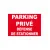 Panneau parking privé défense de stationner-Panneau parking-Panneaux Signalétiques