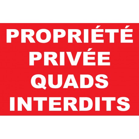 Panneau "Propriété privée quads interdits"
