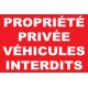 Panneau "Propriété privée véhicules interdits"
