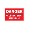 Panneau danger accès interdit au public-Panneau attention Danger-Panneaux Signalétiques
