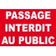 Panneaux "Passage interdit au public"