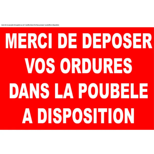 Merci de déposer vos ordures dans la poubelle à disposition-Panneau Dépôt interdit-Panneaux Signalétiques
