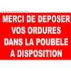 Merci de déposer vos ordures dans la poubelle à disposition-Panneau Dépôt interdit-Panneaux Signalétiques