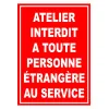Atelier interdit à toute personne étrangère au service-Panneau accès interdit-Panneaux Signalétiques