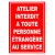 Atelier interdit à toute personne étrangère au service-Panneau accès interdit-Panneaux Signalétiques