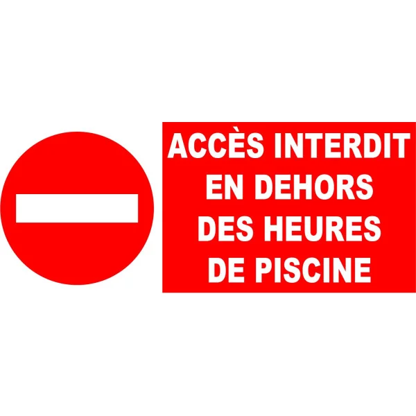 Panneau Accès interdit en dehors des heures de piscine-Panneau piscine-Panneaux Signalétiques