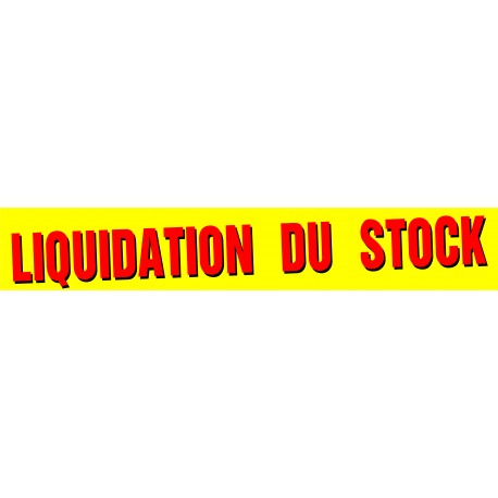 Banderole Liquidation du stock