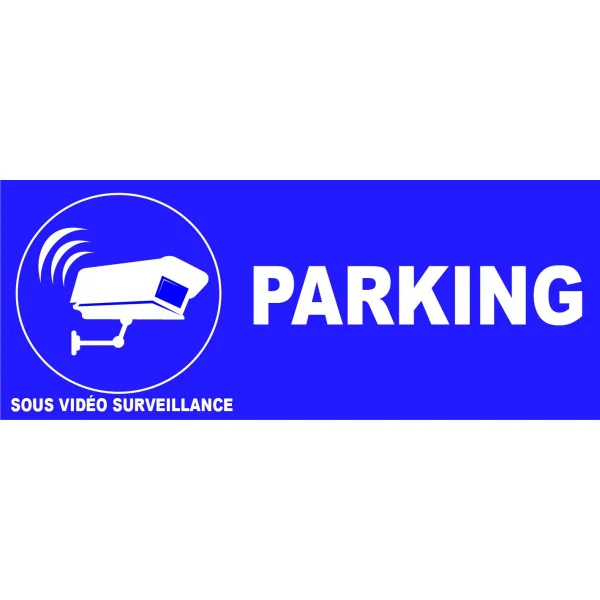 Parking sous vidéo surveillance-Panneau parking-Panneaux Signalétiques