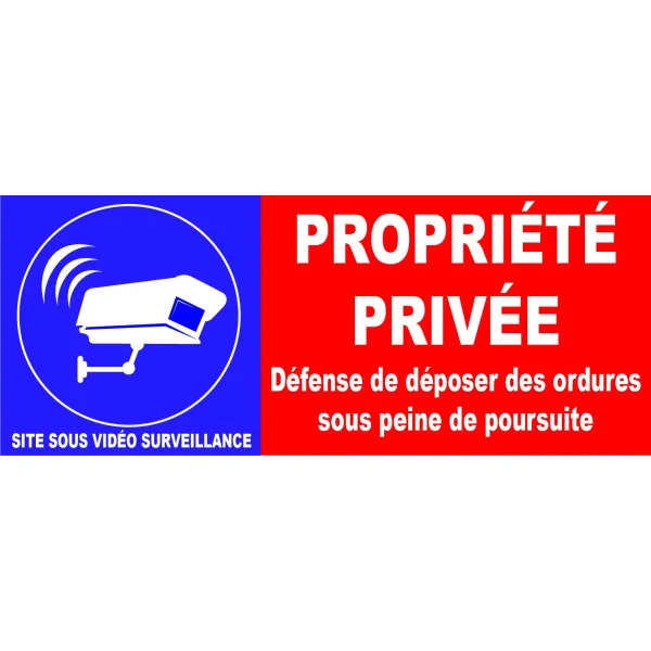 Propriété privée défense de déposer des ordure site sous vidéo surveillance-Panneau vidéo surveillance-Panneaux Signalétiques