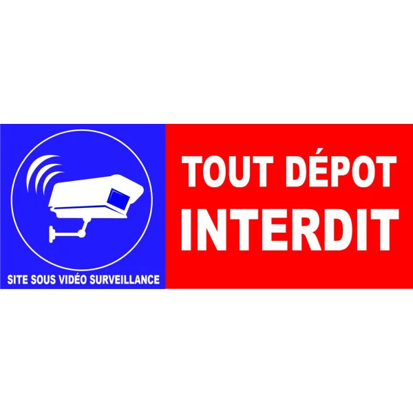 Tout dépôt interdit site sous vidéo surveillance-Panneau Dépôt interdit-Panneaux Signalétiques