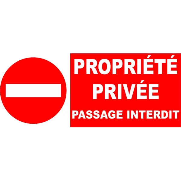 Interdit propriété privée passage interdit-Panneau propriété privée-Panneaux Signalétiques