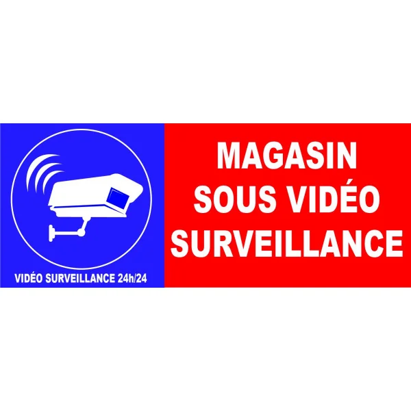 Magasin sous vidéo surveillance 24h 24-Panneau vidéo surveillance-Panneaux Signalétiques