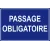 Passage obligatoire-Panneau directionnel-Panneaux Signalétiques