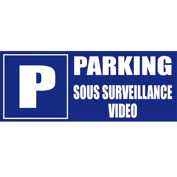 Parking sous surveillance vidéo-Panneau parking-Panneaux Signalétiques