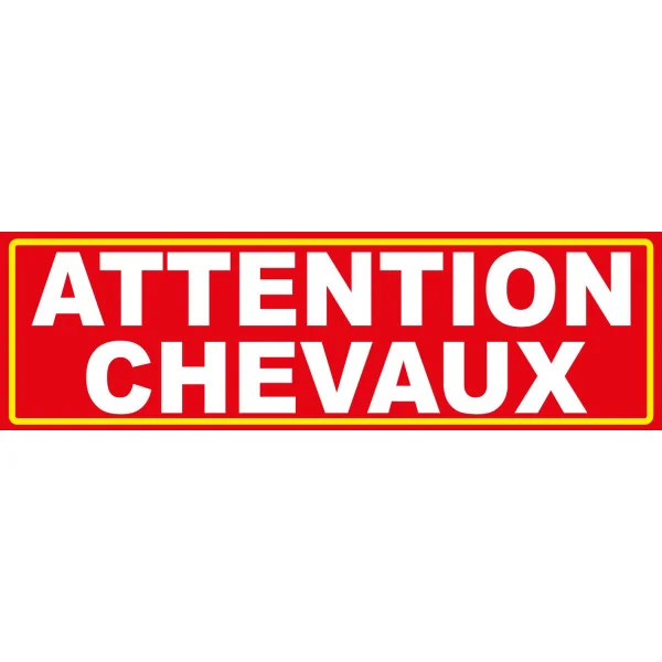 Adhésif attention Chevaux-Panneau attention Danger-Panneaux Signalétiques