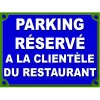 Parking réservé à la clientèle du restaurant-Panneau parking-Panneaux Signalétiques
