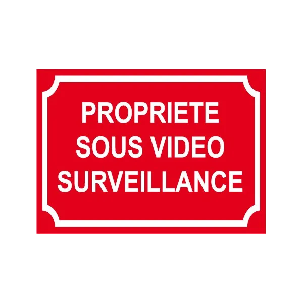 Propriété sous vidéo surveillance-Panneau vidéo surveillance-Panneaux Signalétiques