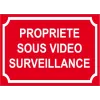 Propriété sous vidéo surveillance-Panneau vidéo surveillance-Panneaux Signalétiques